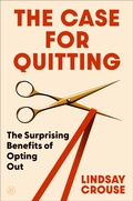 Cover: The Case for Quitting - HarperCollins