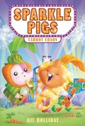Cover: Sparkle Pigs #1: Carrot Chaos - HarperCollins