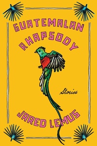 Enlarge image Cover: Guatemalan Rhapsody - HarperCollins