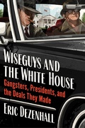 Cover: Wiseguys and the White House - HarperCollins