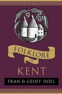 Cover: Folklore of Kent - The History Press Ltd