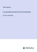 Cover: Les grandes journ?es de la Constituante - Megali Verlag