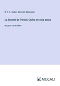 Cover: La Muette de Portici; Op?ra en cinq actes - Megali Verlag