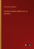 Cover: The Seven Parables, Matthew XIII. An Exposition - Outlook Verlag