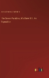 Enlarge image Cover: The Seven Parables, Matthew XIII. An Exposition - Outlook Verlag