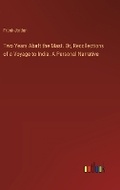 Cover: Two Years Abaft the Mast. Or, Recollections of a Voyage to India. A Personal Narrative - Outlook Verlag
