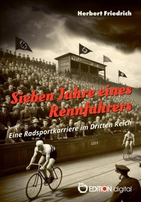 Abbildung von: Sieben Jahre eines Rennfahrers - EDITION digital