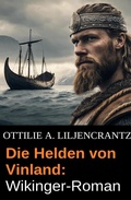 Cover: Die Helden von Vinland: Wikinger-Roman - Uksak E-Books