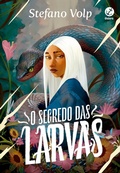 Cover: O segredo das larvas (Vol. 1) - Galera