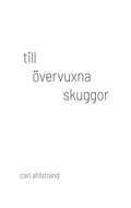 Cover: till &ouml;vervuxna skuggor - Koyo f&ouml;rlag