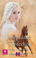 Cover: Josephines Tapferkeit (Die Moore-Schwestern, #4) - Dama Beltr&aacute;n