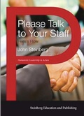 Cover: Please Talk to Your Staff: Here's How (Humanistic learaship in action, #2) - John Steinberg