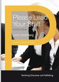 Cover: Please Lead Your Staff: Here's How (Humanistic learaship in action, #3) - Steinberg Education and Publishing