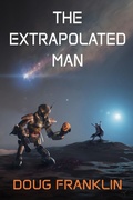 Cover: The Extrapolated Man - Extrapolated Worlds