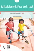Cover: Ballspielen mit Fuss und Stock - Lehrmittelverlag Z&uuml;rich