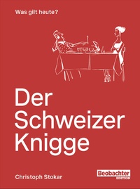 Abbildung von: Der Schweizer Knigge - Beobachter-Edition