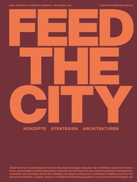 Enlarge image Cover: Feed the City - Christoph Merian Verlag