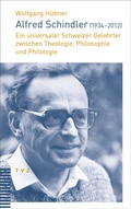 Cover: Alfred Schindler (1934-2012) - Theologischer Verlag Z&uuml;rich