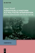 Cover: Audiovisuelle Rhetorik als politische Intervention - De Gruyter