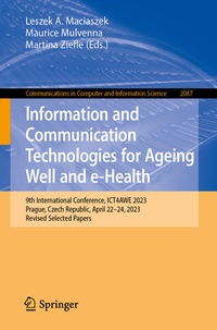 Enlarge image Cover: Information and Communication Technologies for Ageing Well and e-Health - Springer