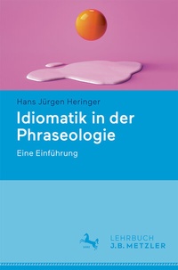 Abbildung von: Idiomatik in der Phraseologie - J.B. Metzler