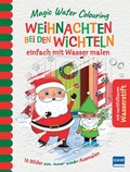 Cover: Magic Water Colouring - Weihnachten bei den Wichteln - Ullmann Medien