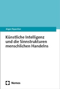 Bild: K&uuml;nstliche Intelligenz und die Sinnstrukturen menschlichen Handelns - Nomos