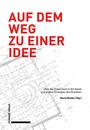 Cover: Auf dem Weg zu einer Idee - Schwabe Verlagsgruppe AG Schwabe Verlag