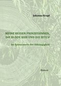 Cover: Meine beiden Prinzessinnen, die bl&ouml;de Kuh und die Bitch - BoD - Books on Demand