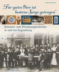 Abbildung von: "Für gutes Bier ist bestens Sorge getragen" - Pustet, F