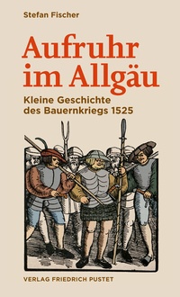 Abbildung von: Aufruhr im Allgäu - Pustet, F