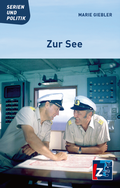 Cover: Zur See - Landeszentrale f. polit. Bild. Th&uuml;ringen