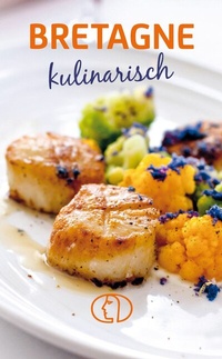 Abbildung von: Bretagne kulinarisch - BuchVerlag Leipzig