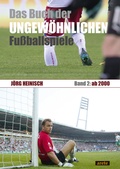 Cover: Das Buch der ungew&ouml;hnlichen Fu&szlig;ballspiele - Arete Verlag