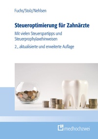 Abbildung von: Steueroptimierung für Zahnärzte - medhochzwei Verlag