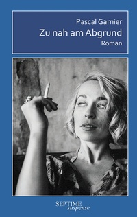 Abbildung von: Zu nah am Abgrund - Septime Verlag