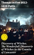 Cover: Discovery of Witches. The Wonderfull Discoverie of Witches in the Countie of Lancaster - Good Press