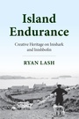 Cover: Island Endurance - Indiana University Press