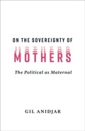 Cover: On the Sovereignty of Mothers - Columbia University Press