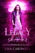 Cover: Legacy: (Netherworld Academy, #1) - Rebel Heart Ink