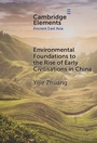Cover: Environmental Foundations to the Rise of Early Civilisations in China - Cambridge University Press