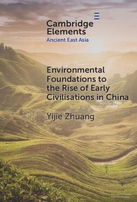 Enlarge image Cover: Environmental Foundations to the Rise of Early Civilisations in China - Cambridge University Press