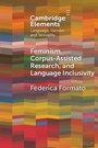 Cover: Feminism, Corpus-assisted Research and Language Inclusivity - Cambridge University Press