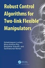Cover: Robust Control Algorithms for Flexible Manipulators - CRC Press