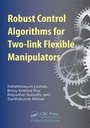 Cover: Robust Control Algorithms for Flexible Manipulators - CRC Press