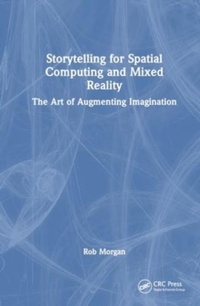 Abbildung von: Storytelling for Spatial Computing and Mixed Reality - CRC Press