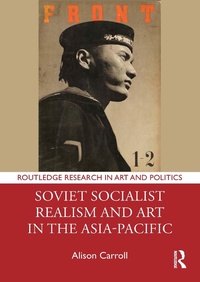 Abbildung von: Soviet Socialist Realism and Art in the Asia-Pacific - Routledge