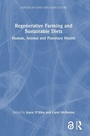 Cover: Regenerative Farming and Sustainable Diets - Routledge
