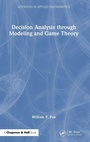 Cover: Decision Analysis through Modeling and Game Theory - Chapman & Hall/CRC