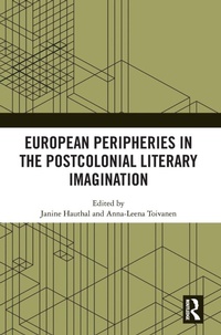Enlarge image Cover: European Peripheries in the Postcolonial Literary Imagination - Routledge